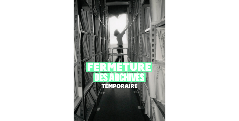 Fermeture temporaire des archives